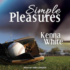 Simple Pleasures Audiobook, by Kenna White