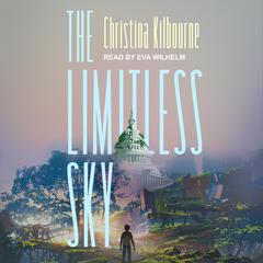 The Limitless Sky Audiobook, by Christina Kilbourne