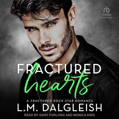 Fractured Hearts: A Fractured Rock Star Romance Audiobook, by 