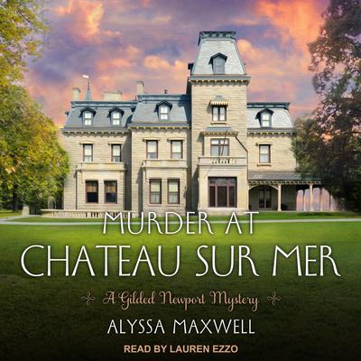 Murder at Chateau sur Mer Audiobook, by Alyssa Maxwell
