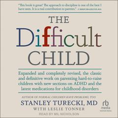 The Difficult Child: Expanded and Revised Edition Audiobook, by Stanley Turecki