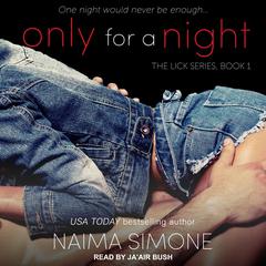 Only For A Night Audiobook, by Naima Simone