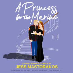 A Princess for the Marine Audiobook, by Jess Mastorakos