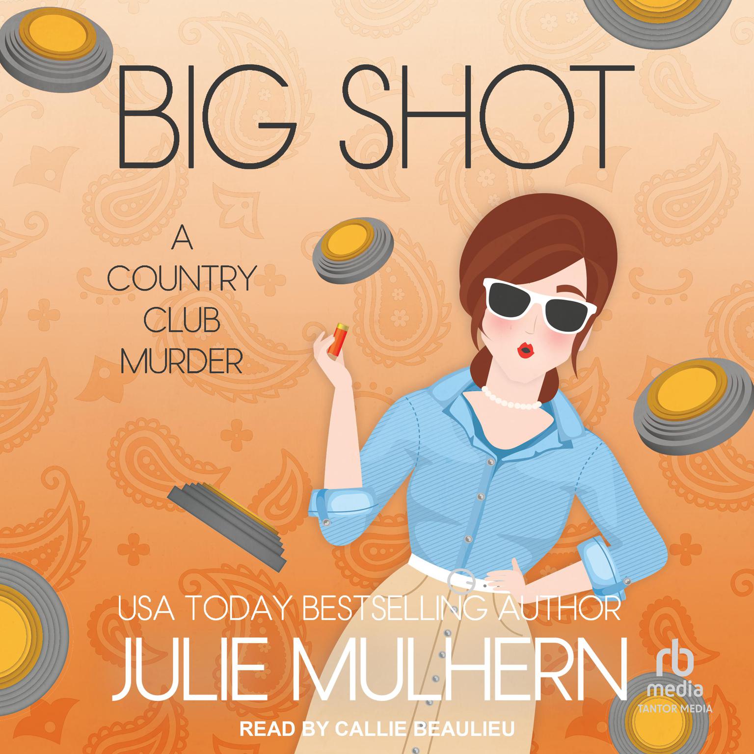 Big Shot Audiobook, by Julie Mulhern