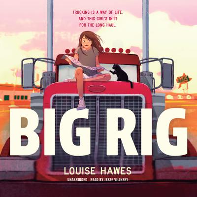 Big Rig Audiobook, by Louise Hawes