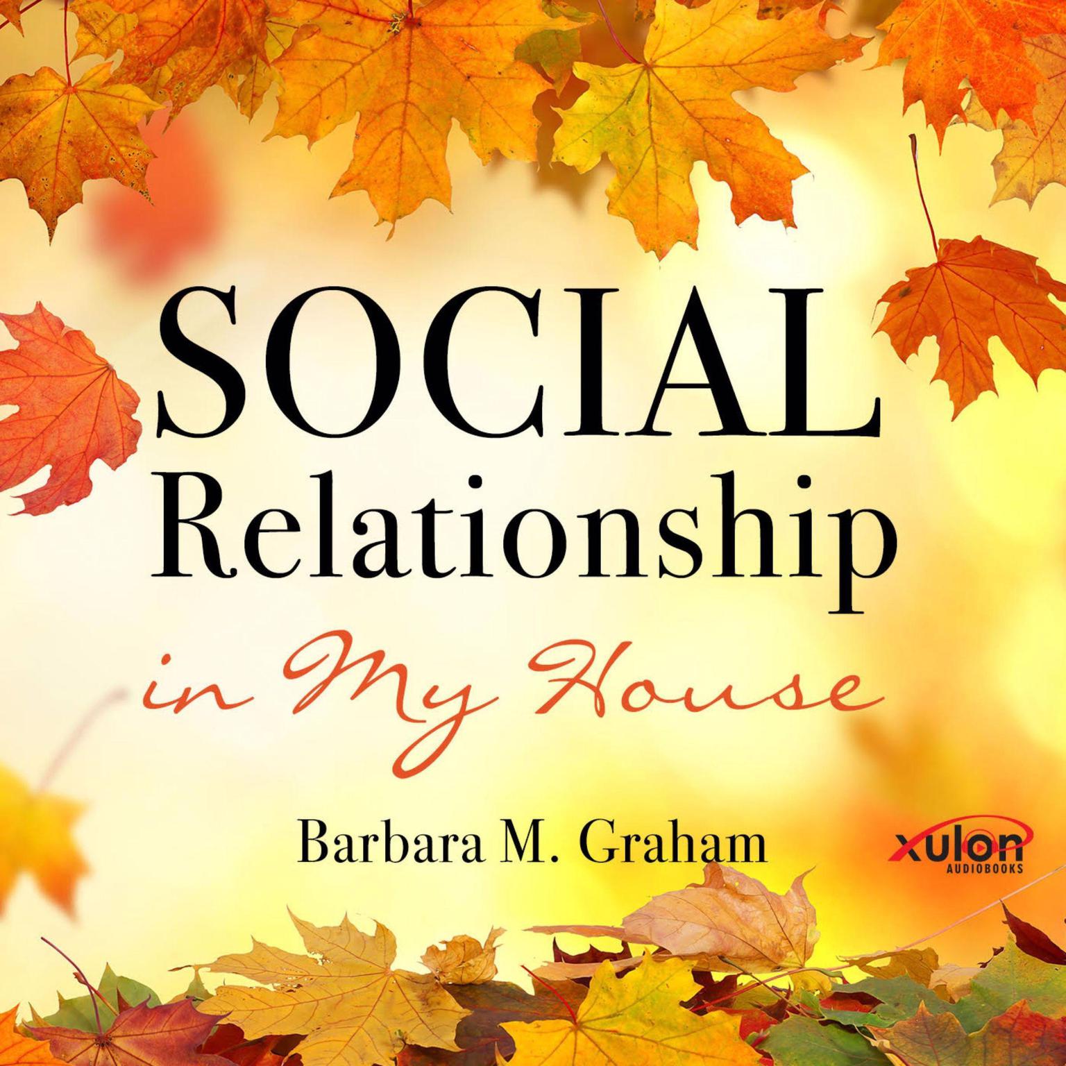Social Relationship in My House Audiobook, by Barbara M. Graham