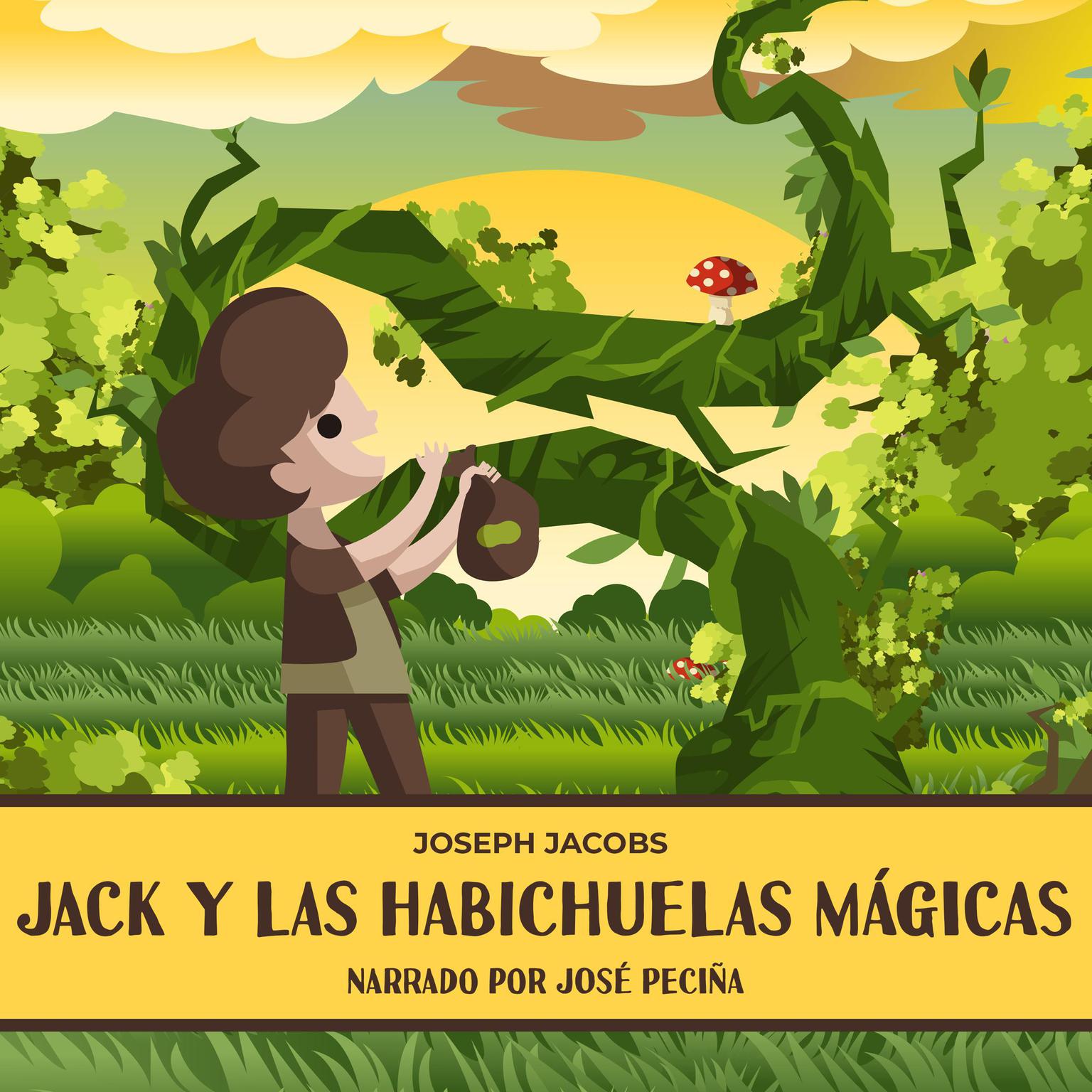 Jack y las Habichuelas Mágicas Audiobook, by Joseph Jacobs
