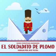 El Soldadito De Plomo Audiobook, by Hans Christian Andersen