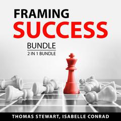 Framing Success Bundle, 2 in 1 Bundle: Psychology of Success and Personal Success Audiobook, by Isabelle Conrad