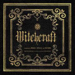 Witchcraft: A Handbook of Magic Spells and Potions Audiobook, by Anastasia Greywolf