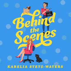 Behind the Scenes Audiobook, by Karelia Stetz-Waters