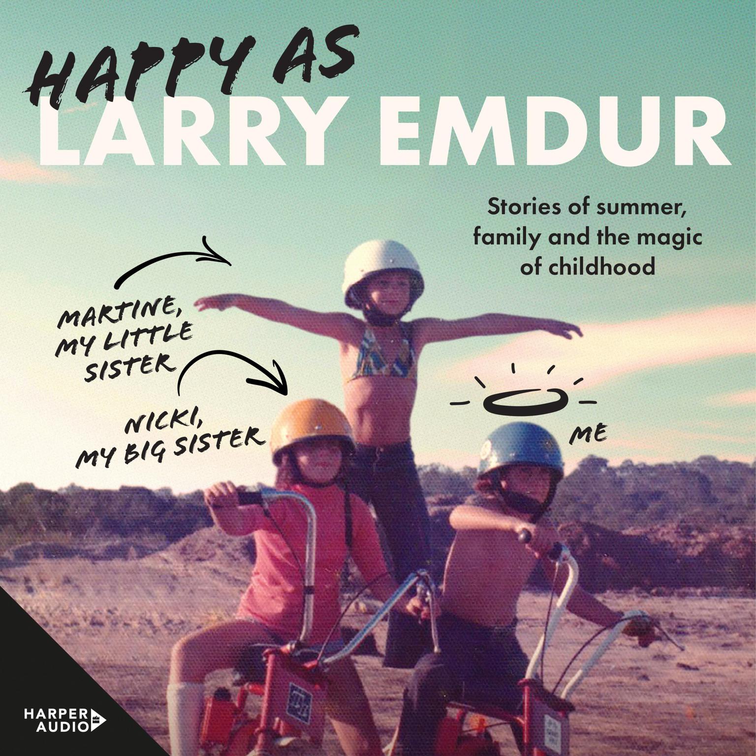 Happy As: a memoir of the magic of family from one of Australias most popular TV personalities and Gold Logie award winner 2024 Audiobook, by Larry Emdur