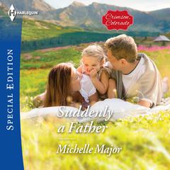 Suddenly a Father Audiobook, by Michelle Major