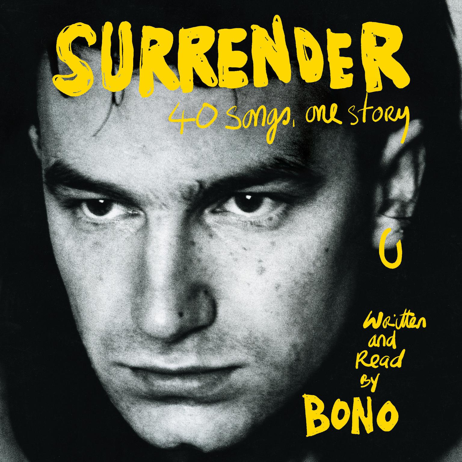 Surrender: 40 Songs, One Story Audiobook, by Bono 