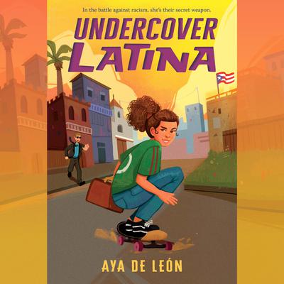 Undercover Latina Audiobook, by Aya de León