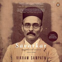 Savarkar (Part 2) B : A Contested Legacy, 1924-1966 Audiobook, by Vikram Sampath