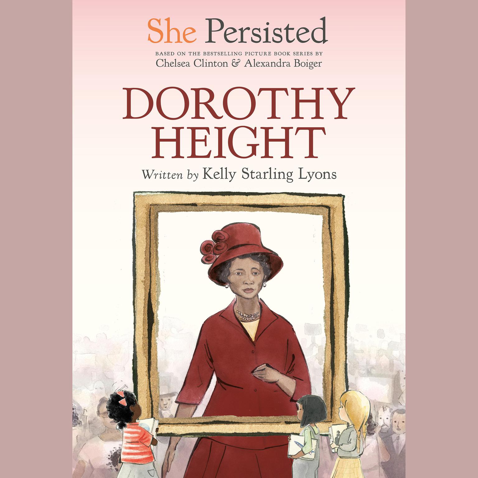 She Persisted: Dorothy Height Audiobook, by Chelsea Clinton