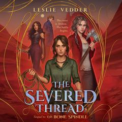 The Severed Thread Audiobook, by Leslie Vedder