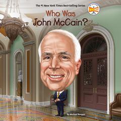 Who Was John McCain? Audiobook, by Michael Burgan