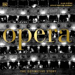 Opera: The Definitive Story Audiobook, by Alan Riding