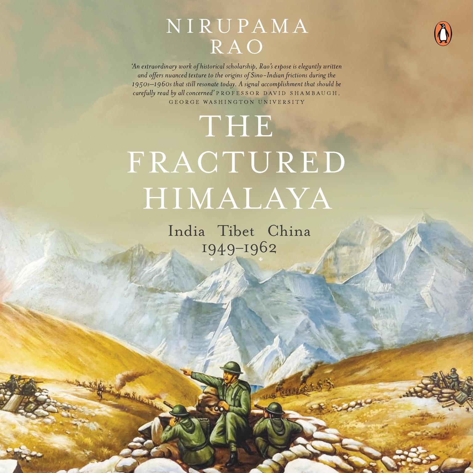 The Fractured Himalaya (Part 2): India Tibet China 1949-62 Audiobook, by Nirupama Rao