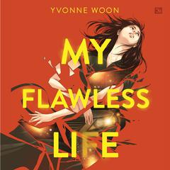 My Flawless Life Audiobook, by Yvonne Woon