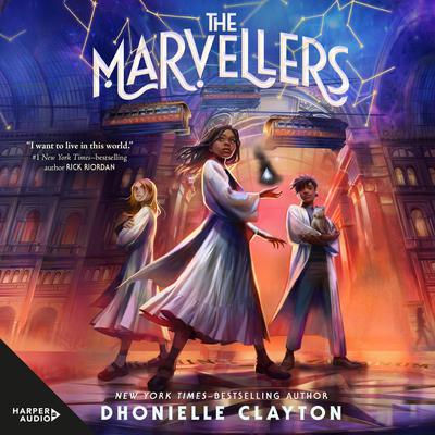 The Marvellers (The Marvellers, #1) Audiobook, by Dhonielle Clayton
