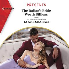 The Italians Bride Worth Billions Audiobook, by Lynne Graham