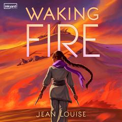 Waking Fire Audiobook, by Jean Louise