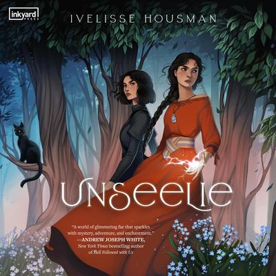 Unseelie Audiobook, by Ivelisse Housman