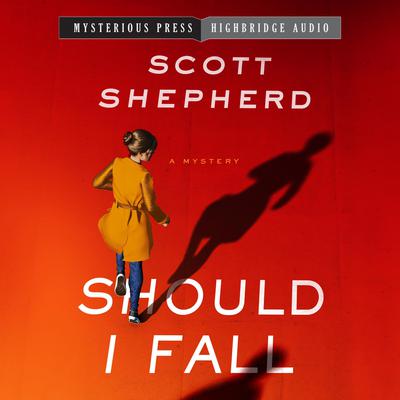 Should I Fall Audiobook, by Scott Shepherd