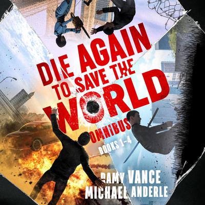 Die Again to Save the World Omnibus: Books 1-4 Audiobook, by Michael Anderle