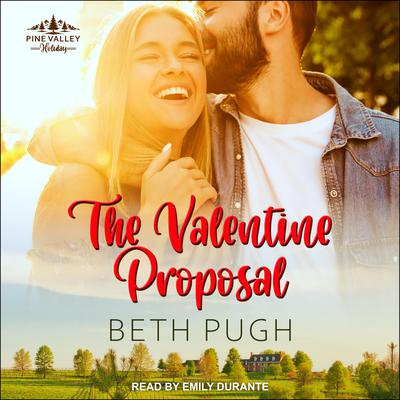 The Valentine Proposal Audiobook, by Beth Pugh