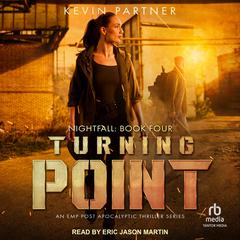 Turning Point: An EMP Post Apocalyptic Thriller Series Audiobook, by Kevin Partner