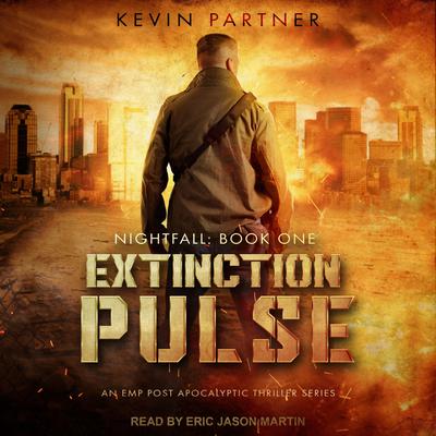 Extinction Pulse: An EMP Post Apocalyptic Thriller Series Audiobook, by 