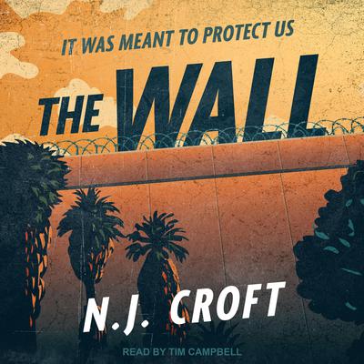The Wall Audiobook, by N.J. Croft