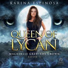 Queen of the Lycan Audiobook, by Karina Espinosa