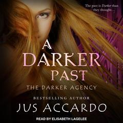 A Darker Past Audiobook, by Jus Accardo