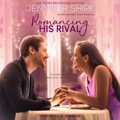Romancing His Rival Audiobook, by Jennifer Shirk