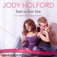 Hate to Love Him Audiobook, by Jody Holford