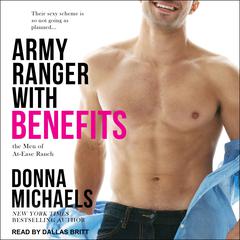 Army Ranger with Benefits Audiobook, by Donna Michaels
