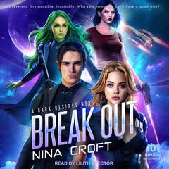 Break Out Audiobook, by Nina Croft
