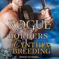 Rogue of the Borders Audiobook, by Cynthia Breeding