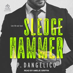 Sledgehammer Audiobook, by P. Dangelico