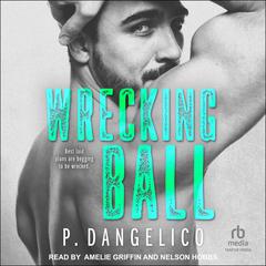 Wrecking Ball Audiobook, by P. Dangelico