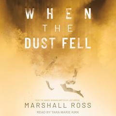 When the Dust Fell Audiobook, by Marshall Ross