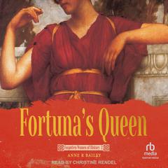 Fortunas Queen Audiobook, by Anne R Bailey