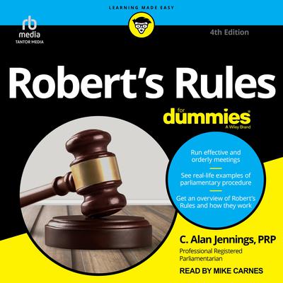 Robert’s Rules For Dummies, 4th Edition Audiobook, by C. Alan Jennings