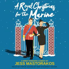 A Royal Christmas For The Marine Audiobook, by Jess Mastorakos