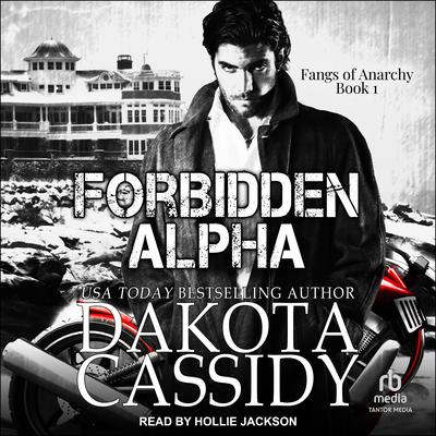 Forbidden Alpha Audiobook, by Dakota Cassidy